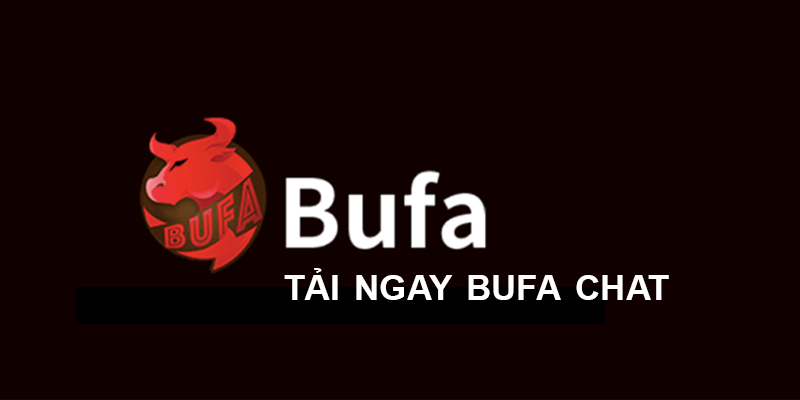 tải ngay bufa chat